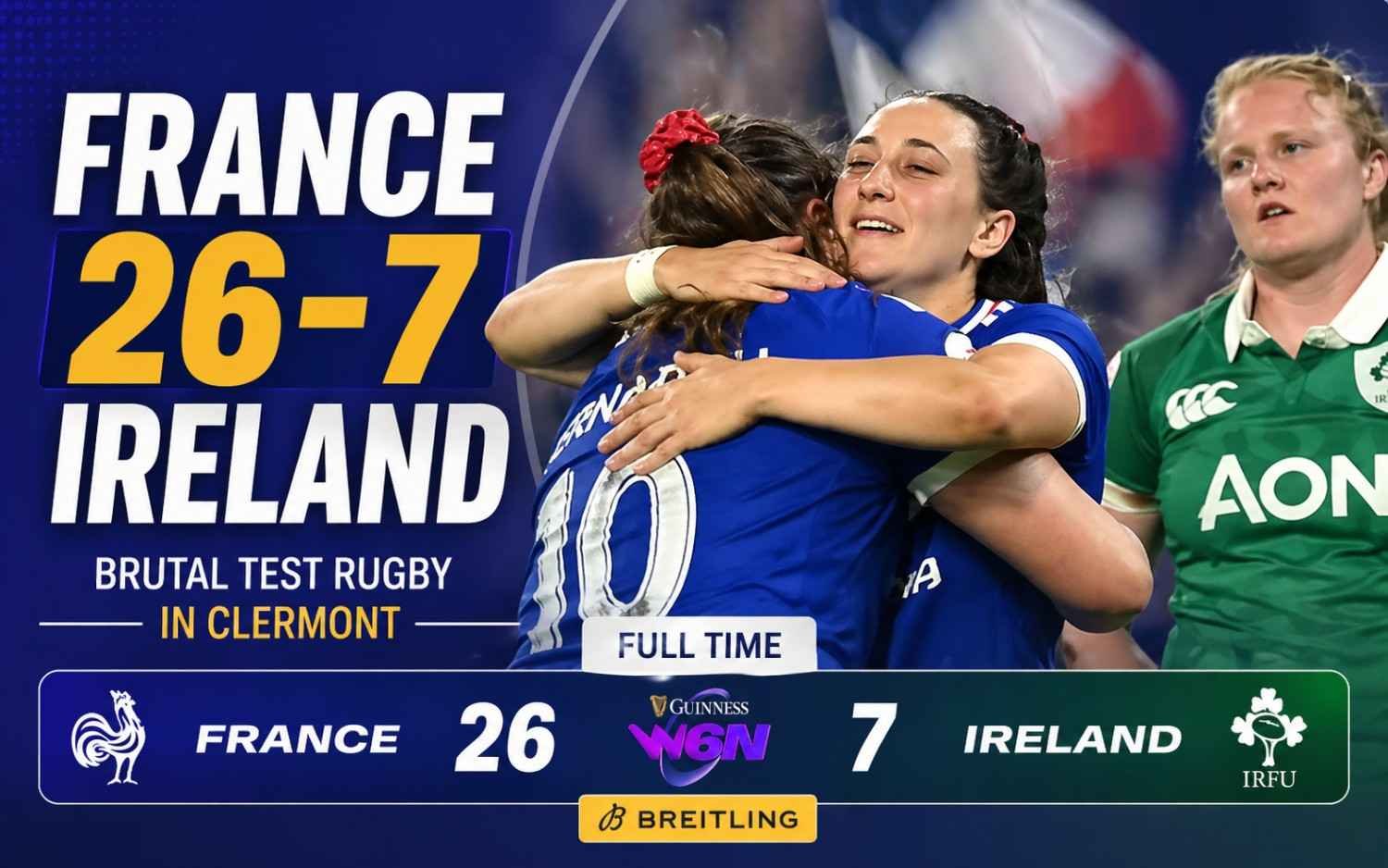 France 26-7 Ireland: Brutal Test Rugby in Clermont as Les Bleues Punish Irish Wastefulness