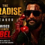 The Paradise Teaser: Nani Rises as a Fierce Rebel in Srikanth Odela’s Blood-Soaked Action Drama